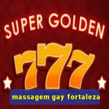 massagem gay fortaleza